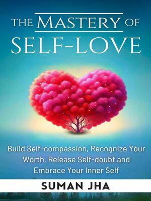 cover image of The Mastery of Self Love
